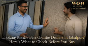 Read more about the article Looking for the Best Granite Dealers in Jabalpur? Here’s What to Check Before You Buy